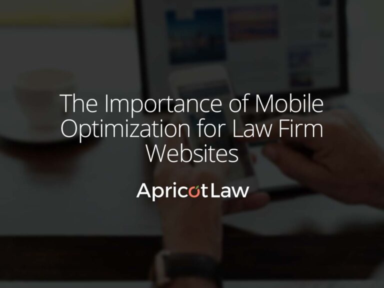 The Importance of Mobile Optimization for Law Firm Websites
