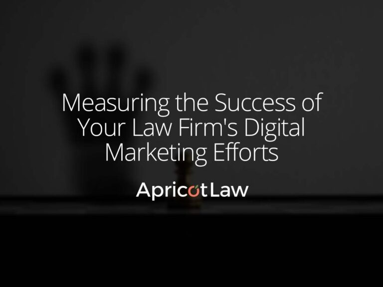 Measuring the Success of Your Law Firm's Digital Marketing Efforts